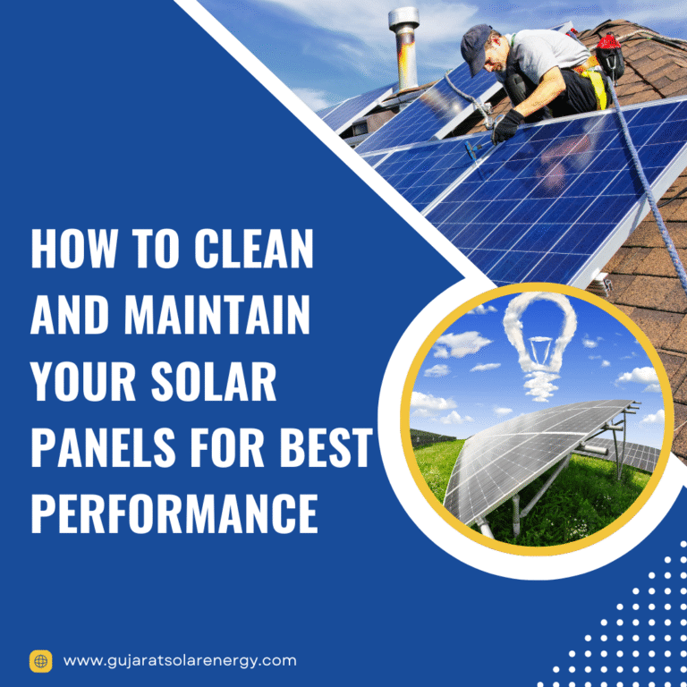 How to Clean and Maintain Your Solar Panels for Best Performance