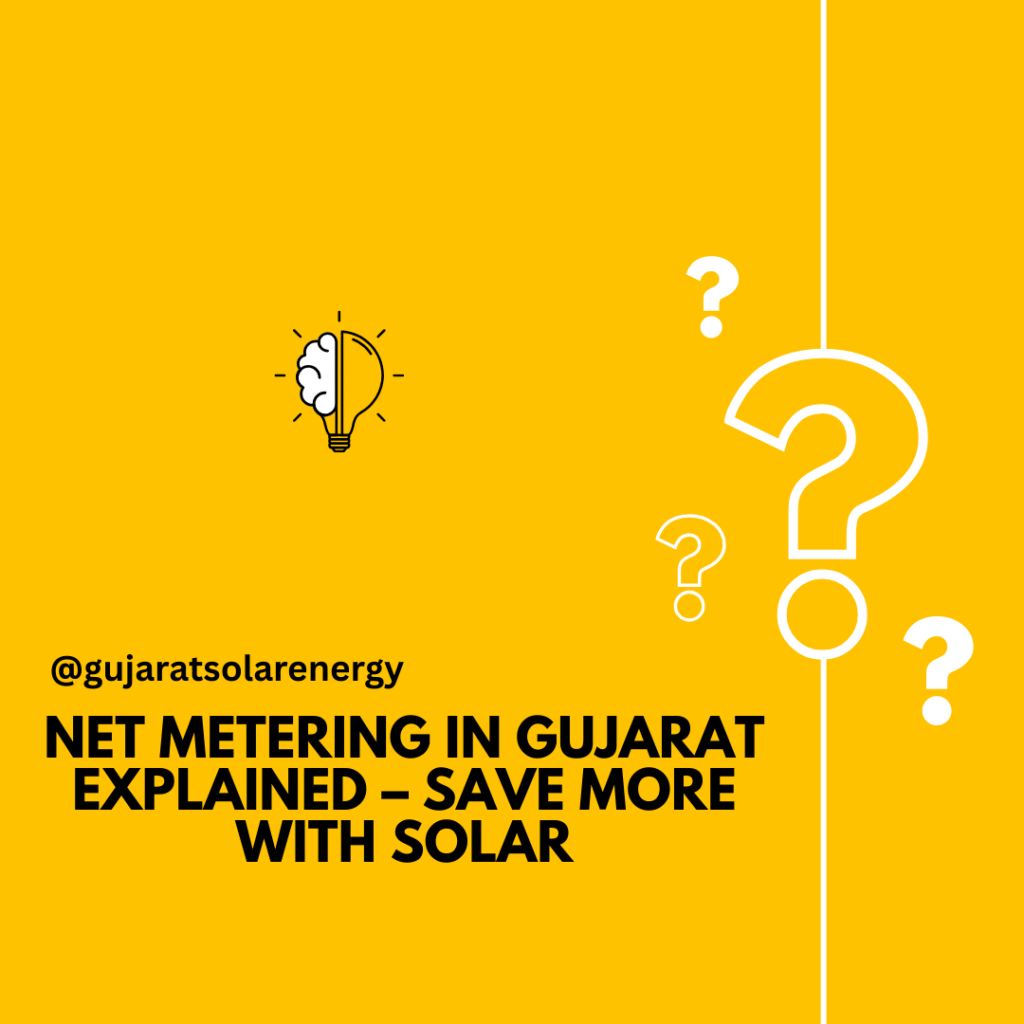 Net Metering in Gujarat Explained – Save More with Solar