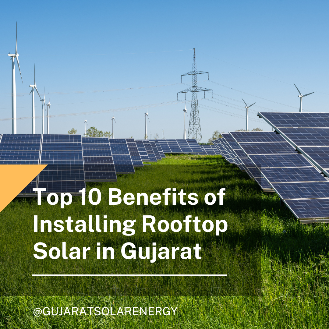 Top 10 Benefits of Installing Rooftop Solar in Gujarat